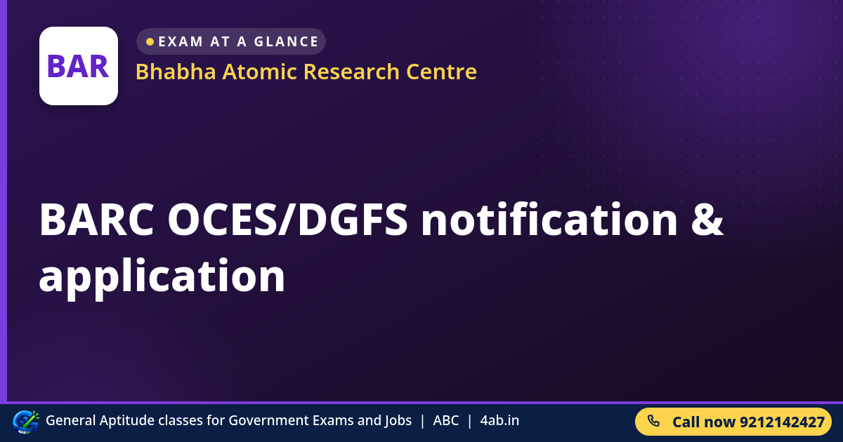 BARC OCES/DGFS notification & application - Bhabha Atomic Research Centre