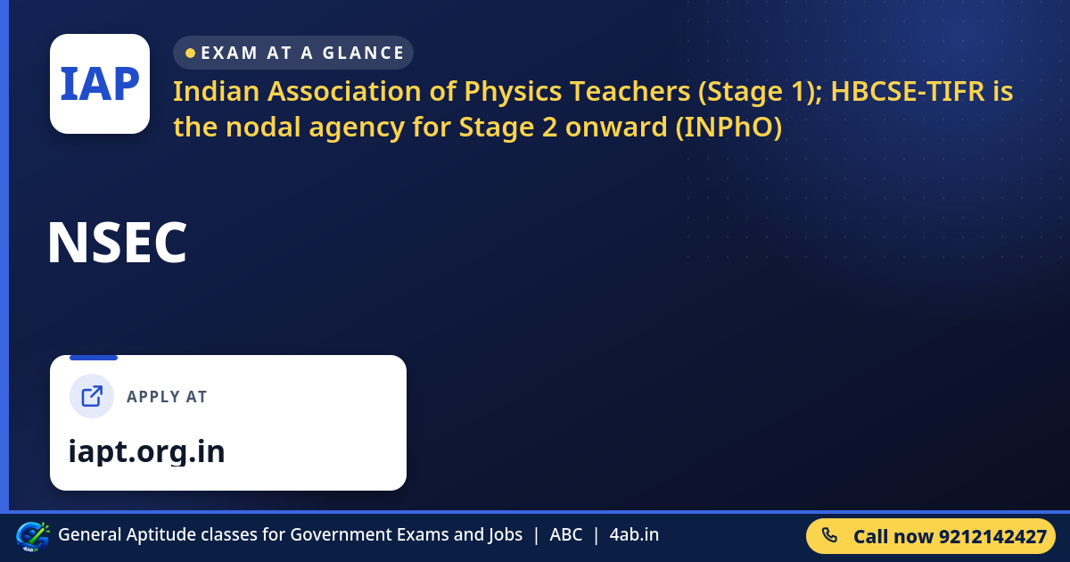 NSEC - Indian Association of Physics Teachers (Stage 1); HBCSE-TIFR is the nodal agency for Stage 2 onward (INPhO)