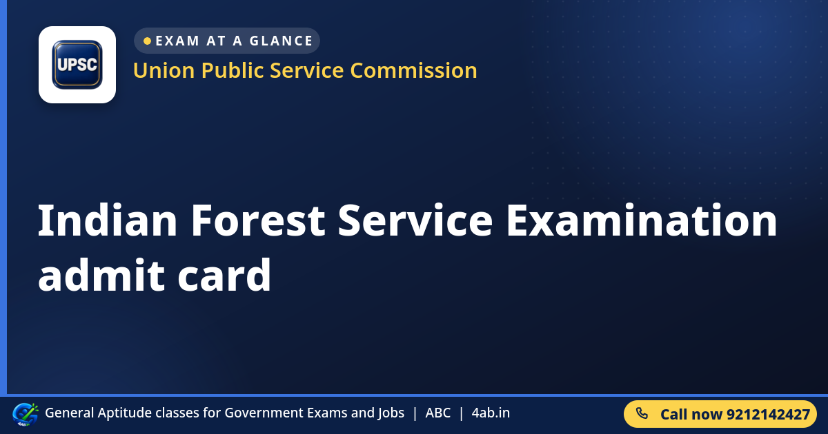 Indian Forest Service Examination admit card - Union Public Service Commission