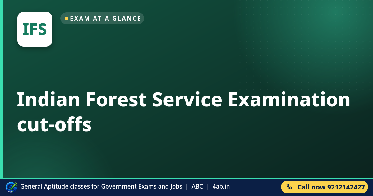 Indian Forest Service Examination cut-offs - 