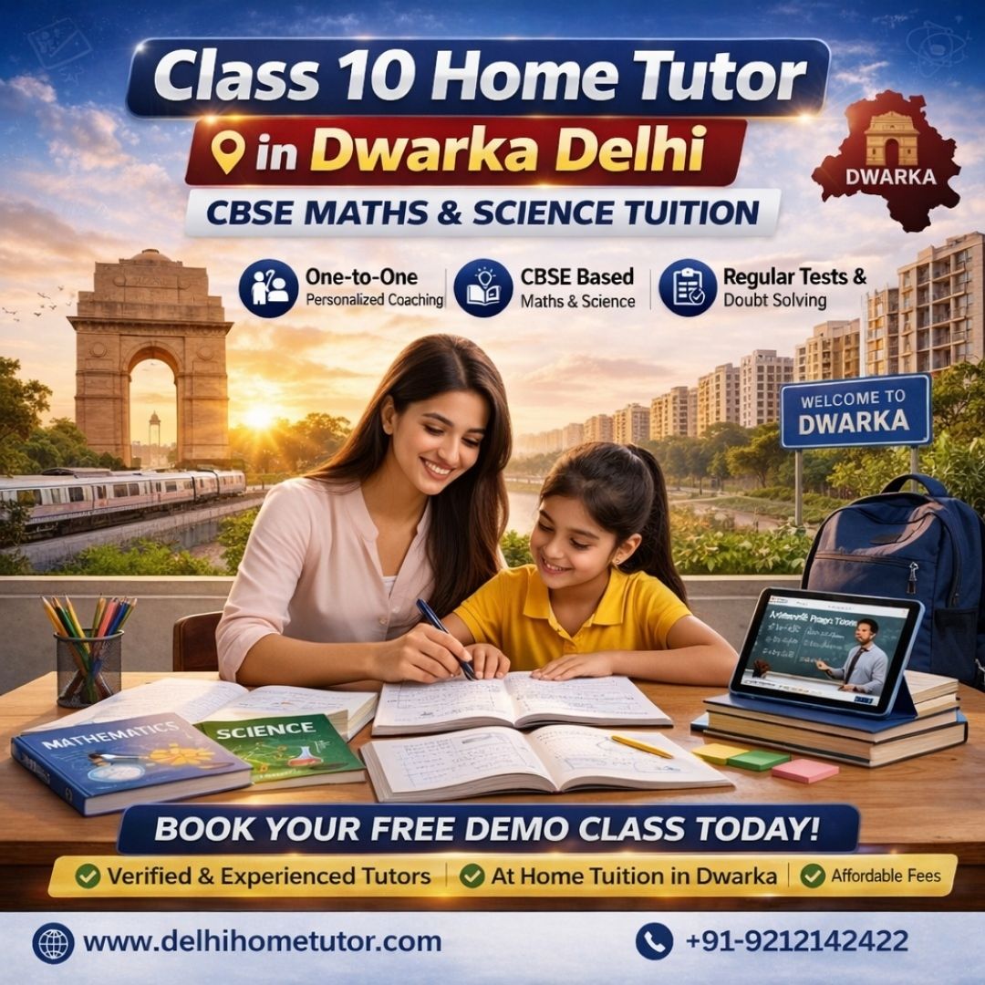 Class 10 Home Tutor in Dwarka Delhi